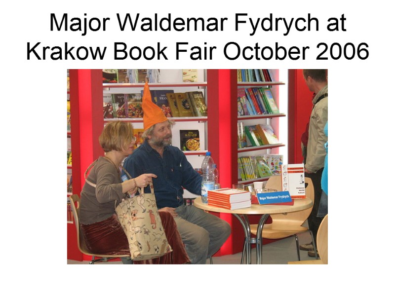 Major Waldemar Fydrych at Krakow Book Fair October 2006